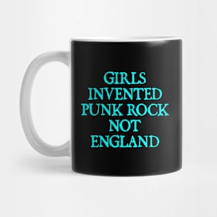 Girls Invented Punk Rock Not England Mug
